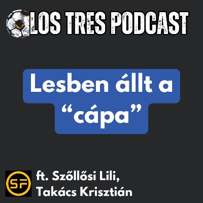 Lesben állt a „cápa” | LTP#89