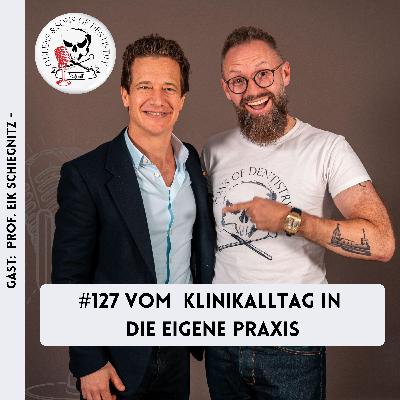 #127 Prof. Eik Schiegnitz  - Vom Klinikalltag in die eigene Praxis
