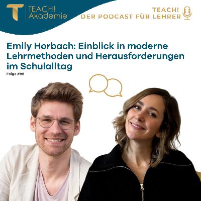 Emily Horbach - Lehrerin und Bildungsinfluencer @emitheteacher: Die besten Lehrer lernen selbst gerne!