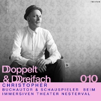 #010 - Theater als immersives Erlebnis: Christopher über Selbstermächtigung und Queerness auf der Bühne