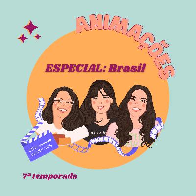 ESPECIAL: Animações Brasileiras