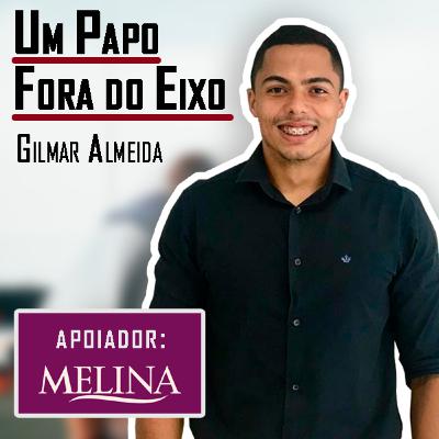 Gilmar Almeida (ex-atleta Leões de Paraisópolis /SP) - "Papo Fora do Eixo" - Ep11
