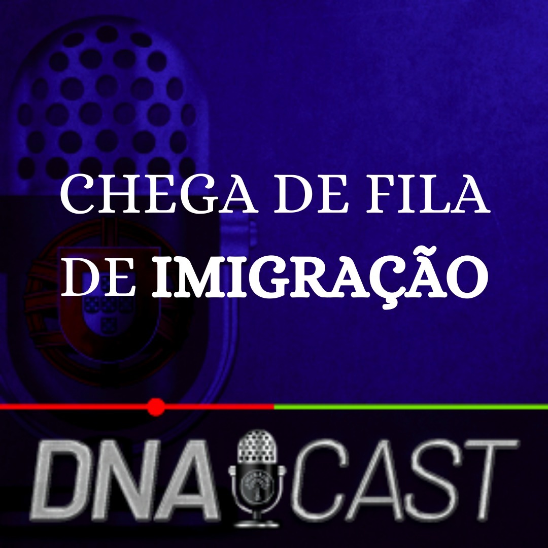 DNAcast - O podcast da DNA Cidadania Portuguesa!