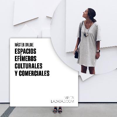 Máster Online en Espacios Efímeros Culturales y Comerciales - LABASAD Máster Online en Espacios Efímeros Culturales y Comerciales - LABASAD