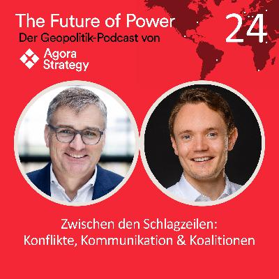 Episode 24: Zwischen den Schlagzeilen: Konflikte, Kommunikation & Koalitionen