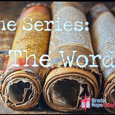 Sunday August 31th - Doctrine Series: The Word