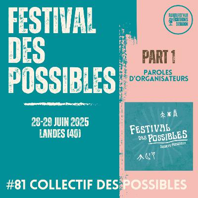 #81 Festival des possibles : des bonnes ondes qui changent tout ! | Collectif des possibles - Landes