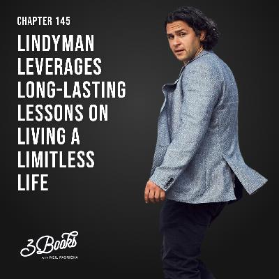 Chapter 145: Lindyman leverages long-lasting lessons on living a limitless life