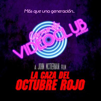La Caza del Octubre Rojo (1990) - Carne de Videoclub - Episodio 163 La Caza del Octubre Rojo (1990) - Carne de Videoclub - Episodio 163