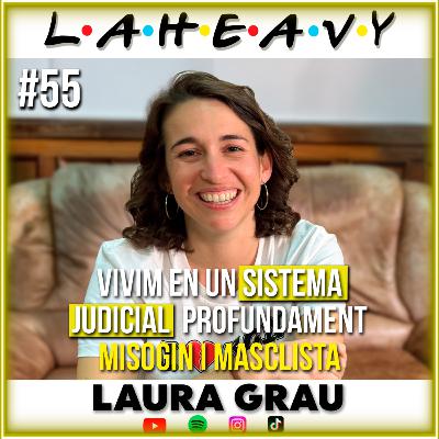 LAURA GRAU | LA HEAVY #55