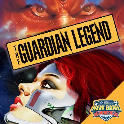 Episode 484: The Guardian Legend Episode 484: The Guardian Legend