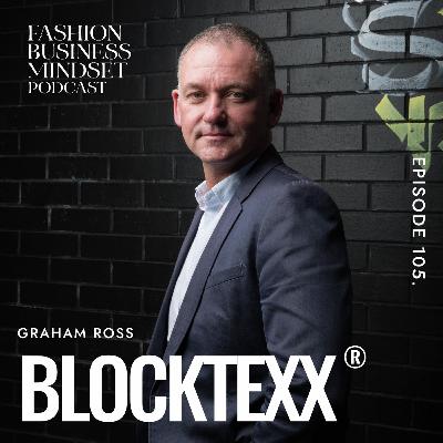 Graham Ross | Co-Founder of BlockTexx | Diverting textile and clothing waste from landfill