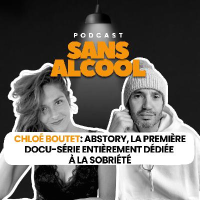 Chloé Boutet : Abstory, la première docu-série entièrement dédiée à la sobriété
