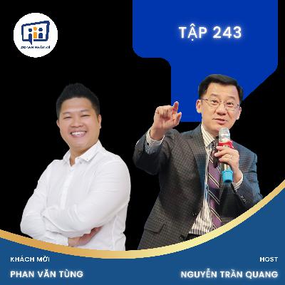 #243 Founder TeeFi | Phan Văn Tùng : Thử thách - Bài học - Niềm tin