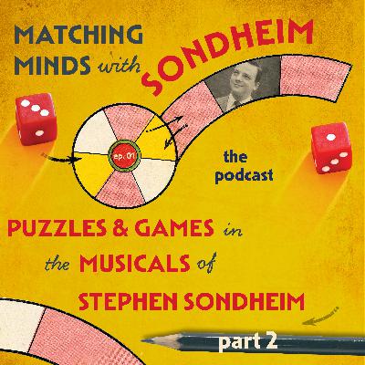 #03 - Puzzles and Games in the Musicals of Sondheim, Part Two