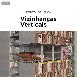 Ponto de Fuga #002 - Vizinhanças Verticais