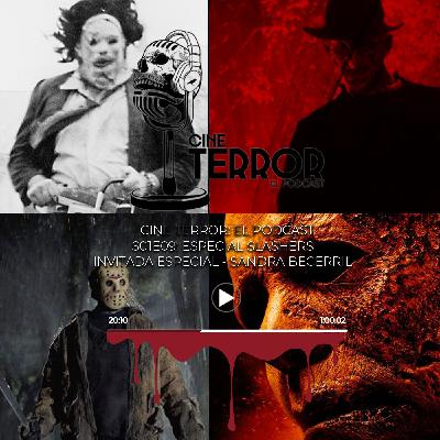 Cine Terror - El Podcast S01E09 - Especial Slashers ft  Sandra Becerril