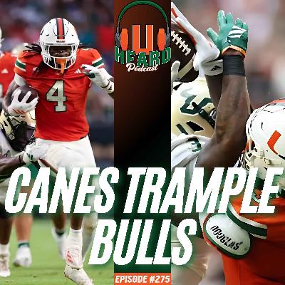 CANES TRAMPLE BULLS - EPISODE 275