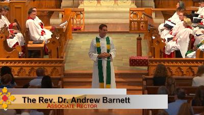 The Twelfth Sunday after Pentecost | August 20, 2023 | 10:00 a.m. | The Rev. Dr. Andrew Barnett The Twelfth Sunday after Pentecost | August 20, 2023 | 10:00 a.m. | The Rev. Dr. Andrew Barnett