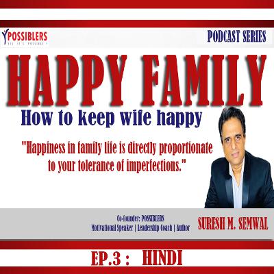 HAPPY FAMILY EP. 3 - How to keep wife happy HAPPY FAMILY EP. 3 - How to keep wife happy