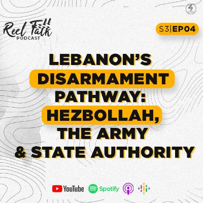 S3 | E4 - Deputy PM Tarek Mitri on Hezbollah, the Army & State Authority
