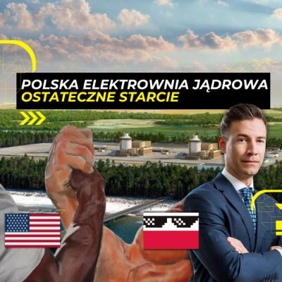 Rusza FINA艁OWA GRA o elektrowni臋 j膮drow膮 z USA w Polsce. Energy Week Rusza FINA艁OWA GRA o elektrowni臋 j膮drow膮 z USA w Polsce. Energy Week