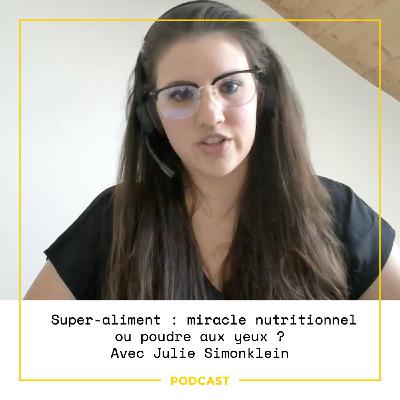 EP97—Super-aliment : miracle nutritionnel ou poudre aux yeux ?