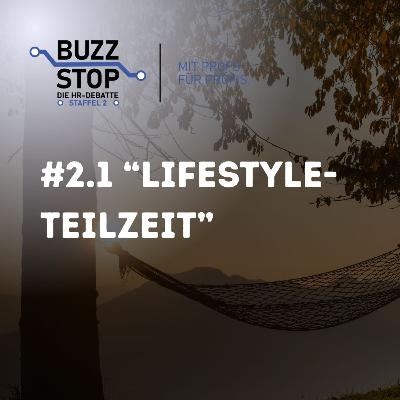 Buzz Stop #2.1: "Lifestyle-Teilzeit"? „Die Deutschen arbeiten nicht hart genug!“ Mythos oder Realität? 🧐