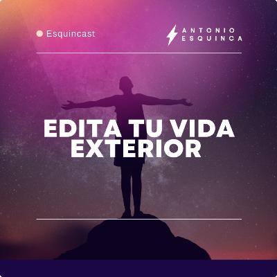Edita tu vida exterior