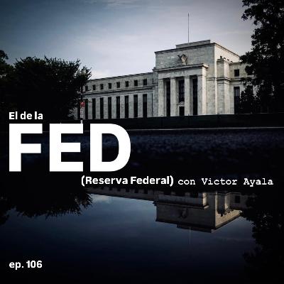 106. El de la “Fed” 106. El de la “Fed”