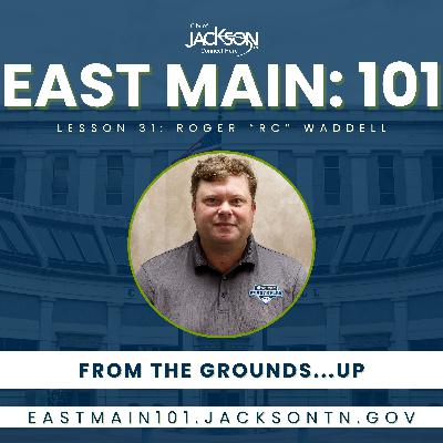 East Main: 101 | Lesson 31 ft. Roger Waddell, Director City Groundskeeping East Main: 101 | Lesson 31 ft. Roger Waddell, Director City Groundskeeping