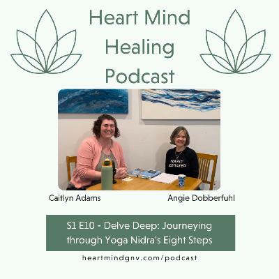 S1 E10 - Delve Deep: Journeying through Yoga Nidra's Eight Steps S1 E10 - Delve Deep: Journeying through Yoga Nidra's Eight Steps