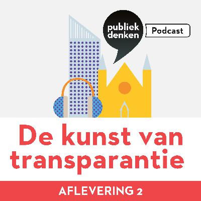 Aflevering 2: De keerzijde van transparantie