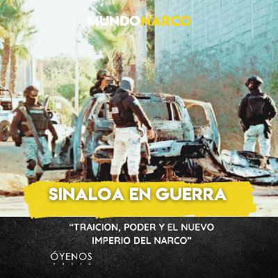 Temporada 2: Episodio #20 SINALOA EN GUERRA: Traicion, Poder y el nuevo Imperio del Narco