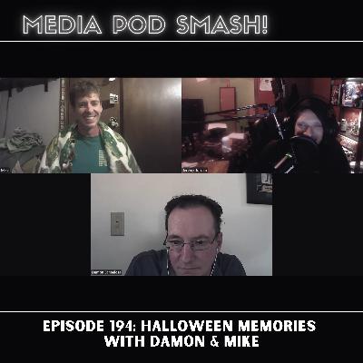 Episode 194 - Halloween Memories with Damon & Mike