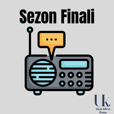 17| Sezon Finali, Ne Ara Başladı Ne Ara Bitti?