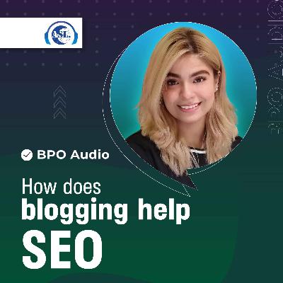 How Does Blogging Help SEO