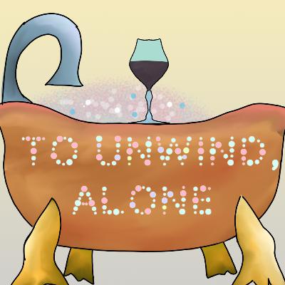 Lifespring Age - To Unwind, Alone - Ep 136
