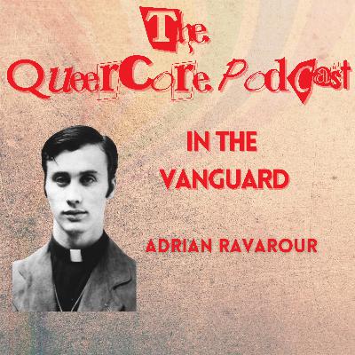 In the Vanguard: Adrian Ravarour (Season 4; Ep 6)