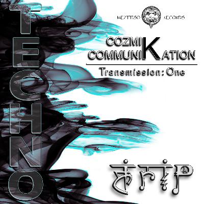 CozmiK CommuniKation :Transmission ONE - TRIP