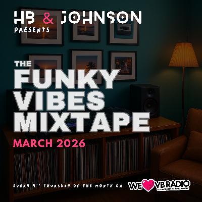 The Funky Vibes Mixtape radio show: March 2026 The Funky Vibes Mixtape radio show: March 2026