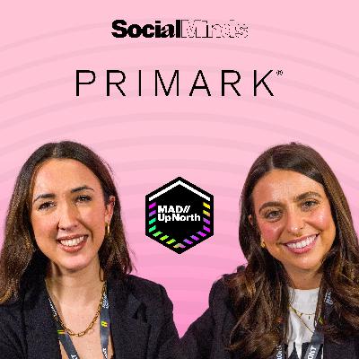 How Primark Converts Social Buzz to IRL Sales | Kymberley Thomson, Primark