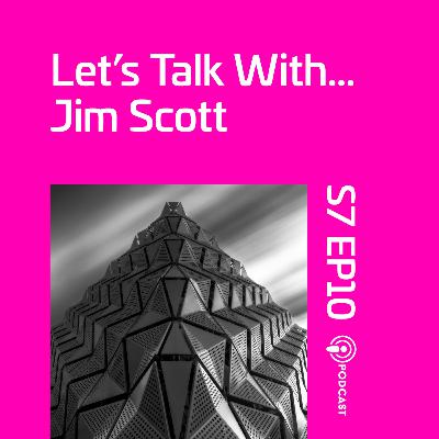 S7 EP10 Lets Talk with Jim Scott Photography