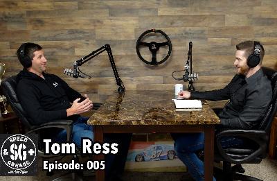 005: Tom Ress - Being A Crew Chief and A Mentor