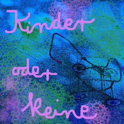 Folge 17: Kinder oder keine mit Jael