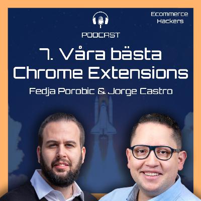 #7 Våra bästa Chrome Extensions