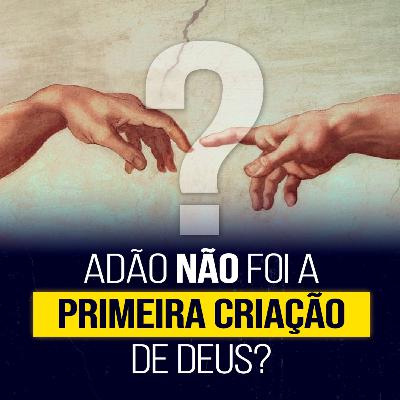 Adão NÃO foi a primeira criação? (com Matheus Hetti) - Semib Podcast #51 Adão NÃO foi a primeira criação? (com Matheus Hetti) - Semib Podcast #51