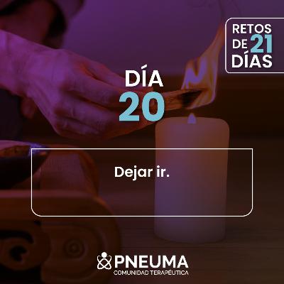 Día #20 Dejar ir. Día #20 Dejar ir.