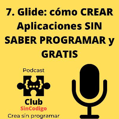7. Glide: cómo CREAR Aplicaciones SIN SABER PROGRAMAR y 💲GRATIS💲 ¡No lo vas a poder creer! 😱