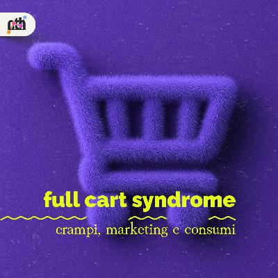 Full cart syndrome